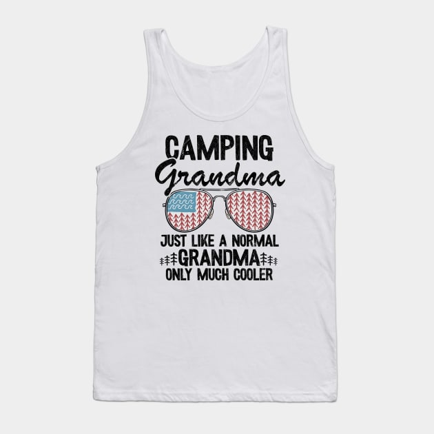 Camping Grandma Just Like A Normal Grandpa Only Much Cooler Funny Camping Tank Top by Kuehni